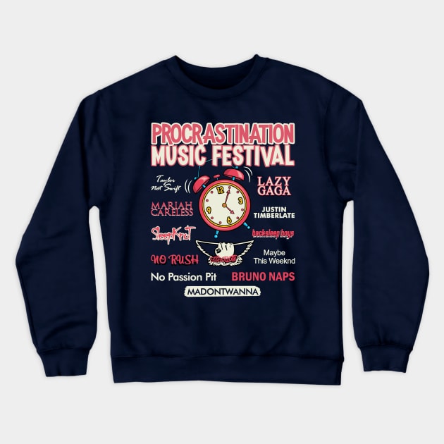 Procrastination Music Festival Crewneck Sweatshirt by NMdesign